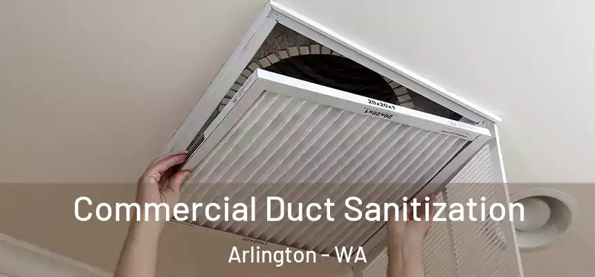  Commercial Duct Sanitization Arlington - WA
